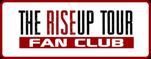 The RISEUP Tour Fan Club